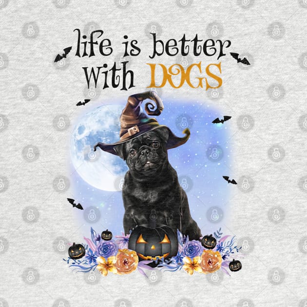 Black Pug Witch Hat Life Is Better With Dogs Halloween by cyberpunk art